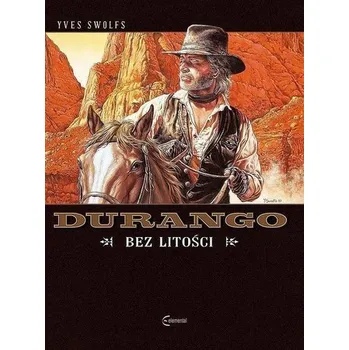 Komiks pro dospělé Durango T.13 Bez litości - Yves Swolfs
