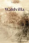Waldvilla - Miroslav Stuchlý (2021,…