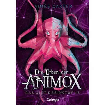 Die Erben der Animox. Das Gift des Oktopus - Carter, Aimée
