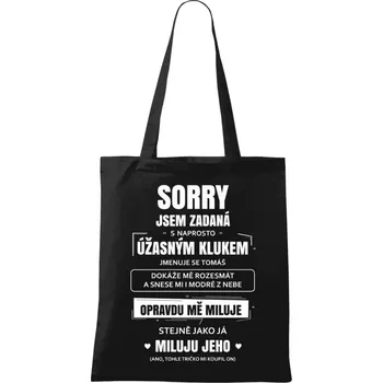 Látková taška Sorry, jsem zadaná