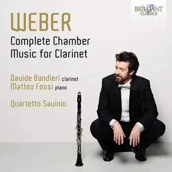 Zahraniční hudba Weber: Complete Chamber Music for Clarinet (CD) (Davide Bandieri, Matteo Fossi, Quartetto Savinio)