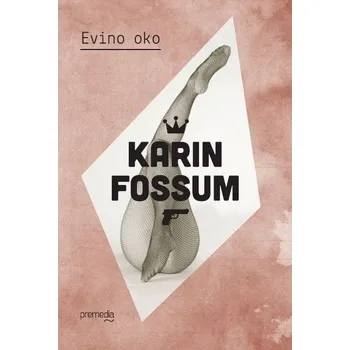 Kniha Evino oko - Karin Fossum (E-Kniha)