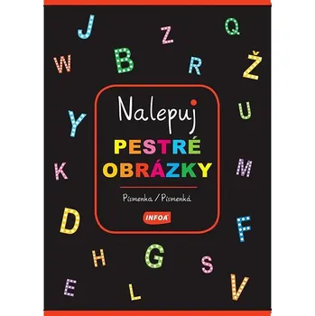 Nalepuj pestré obrázky Písmenka/Písmenká Kniha
