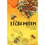 Léčba medem - Elzbieta Holderna-Kedzia,…