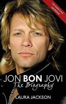 Literární biografie Jon Bon Jovi: The Biography - Laura Jackson [EN] (2004, brožovaná)