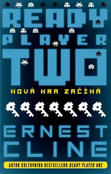 Ready Player Two: Nová hra začíná - Ernest Cline (2023, pevná)