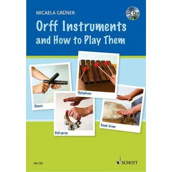Cizojazyčná kniha Orff Instruments and How to Play Them – Micaela Grüner (EN)