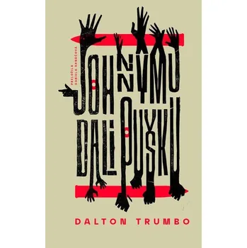 Kniha Johnnymu dali pušku - Dalton Trumbo (E-Kniha)