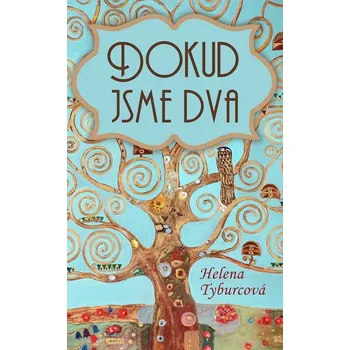 Kniha Dokud jsme dva - Helena Tyburcová (E-Kniha)