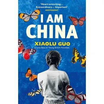 Populárně naučná literatura pro dospělé I Am China - Guo, Xiaolu