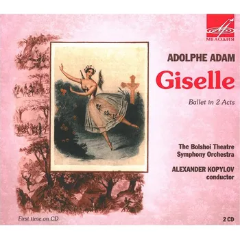 Zahraniční hudba Adam - Giselle Ballet in 2 Acts (2CD) (Bolshoi Theatre Symphony Orchestra, Alexander Kopylov)