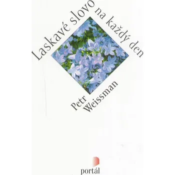 Laskavé slovo na každý den