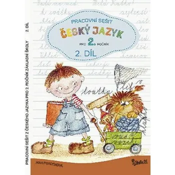 Český jazyk Pracovní sešit z českého jazyka pro 2. ročník základní školy (2. díl) - Jana Potůčková