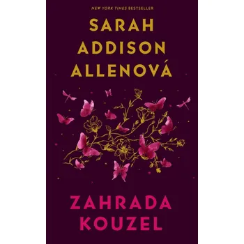 Zahrada kouzel - Sarah Addison Allenová (2022, brožovaná)