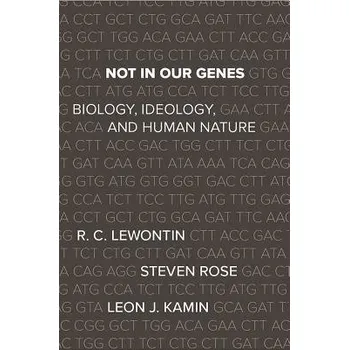 Not In Our Genes - Lewontin, Richard a Rose, Steven a Kamin, Leon J.