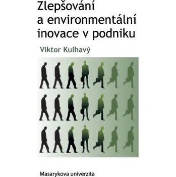 Kniha Zlepšování a environmentální inovace v podniku - Viktor Kulhavý (E-Kniha)