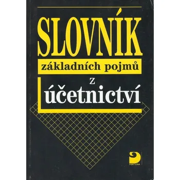 Slovník Slovník základních pojmů z účetnictví - Vladimír Munzar