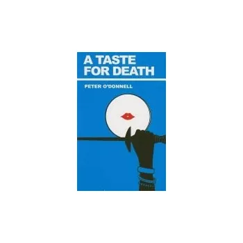 Taste for Death - O'Donnell, Peter (Book Reviews)