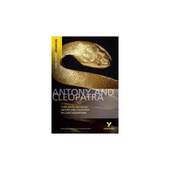 Cizí jazyk Antony and Cleopatra (York Notes Advanced) English Literature Study Guide - for 2026, 2027 exams - Shakespeare, William