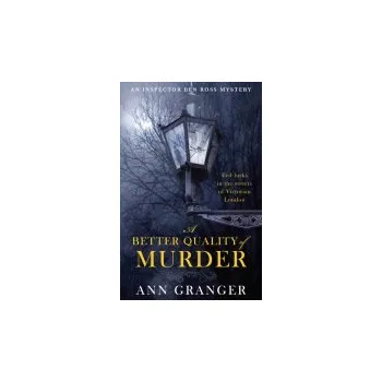 Cizojazyčná kniha Better Quality of Murder (Inspector Ben Ross Mystery 3) - Granger, Ann