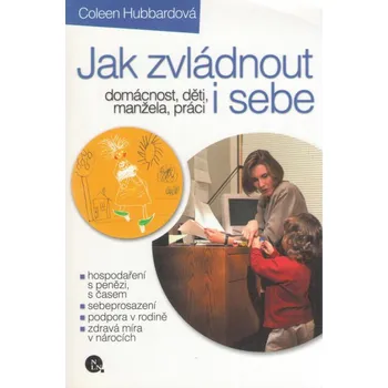 Osobní rozvoj Jak zvládnout domácnost, děti, manžela, práci i sebe