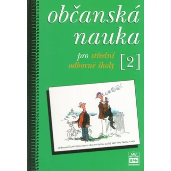 Občanská nauka pro střední odborné školy 2. a pro studijní...