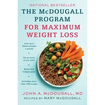 The Mcdougall Program for Maximum Weight Loss - John A. McDougall