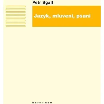 Kniha Jazyk, mluvení, psaní - Petr Sgall (E-Kniha)