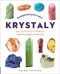 Kompletní průvodce krystaly - Rachel…