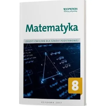 Matematika Matematyka SP 8 Zeszyt ćwiczeń OPERON - Adam Konstantynowicz, Anna Konstantynowicz, Bożen