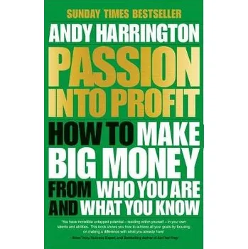Cizojazyčná kniha Passion Into Profit - Harrington, Andy