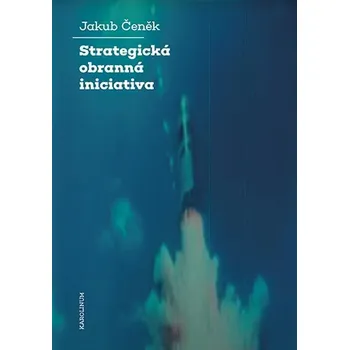 Kniha Strategická obranná iniciativa - Jakub Čeněk (E-Kniha)