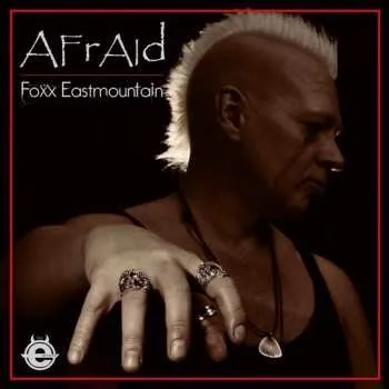 Zahraniční hudba LP Foxx Eastmountain: Afraid 2023