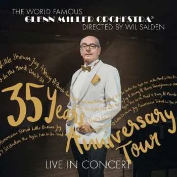 Zahraniční hudba CD Glenn Miller And His Orchestra: 35 Years Anniversary Tour: Live 2020