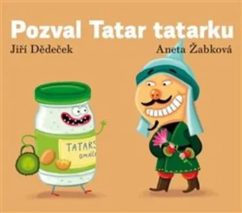 Pozval Tatar tatarku - Jiří Dědeček (2022, pevná)