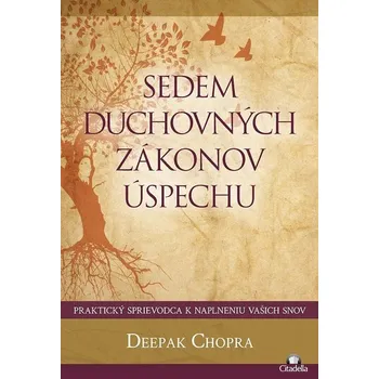 Sedem duchovných zákonov úspechu - Deepak Chopra (E-Kniha)