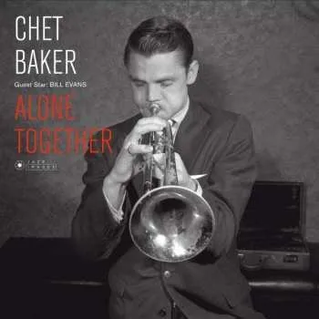 Zahraniční hudba LP Chet Baker: Alone Together DLX | LTD 2016 180g Gatefold Vinyl Limited Edition