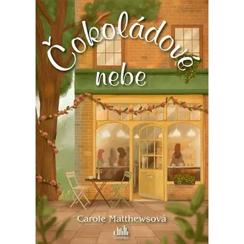 Čokoládové nebe - Carole Matthewsová (2023) [E-kniha], kniha