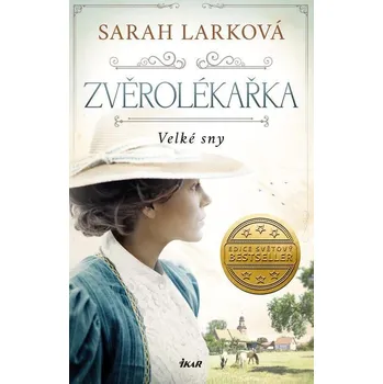 Kniha Zvěrolékařka Velké sny (1) - Sarah Larková (E-Kniha)