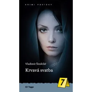 Krvavá svatba (7.díl) - Vladimír Šindelář