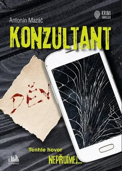 Konzultant - Antonín Mazáč (2023, brožovaná)