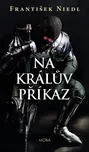 Na králův příkaz - František Niedl…