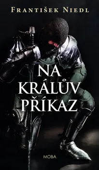 Na králův příkaz - František Niedl (2023, pevná)