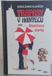 Trapasy u hantecu aneb Fópačkový storky…