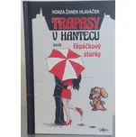 Trapasy u hantecu aneb Fópačkový storky…