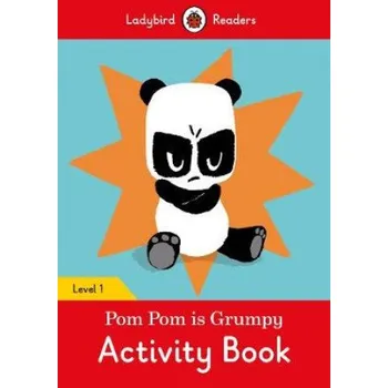 Anglický jazyk Pom Pom is Grumpy Activity Book - Ladybird Readers Level 1 (EN)