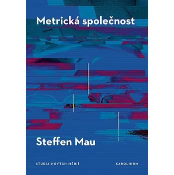 Kniha Metrická společnost - Stefen Mau (E-Kniha)