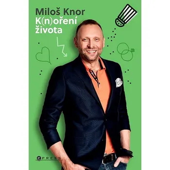 Kniha Miloš Knor: K(n)oření života Ekniha