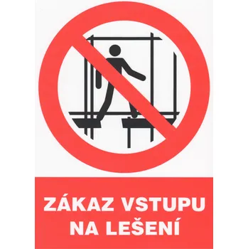 Značení Zákaz vstupu na lešení (plastová tabulka A4)