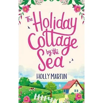 Cizí jazyk Holiday Cottage by the Sea - Martin, Holly